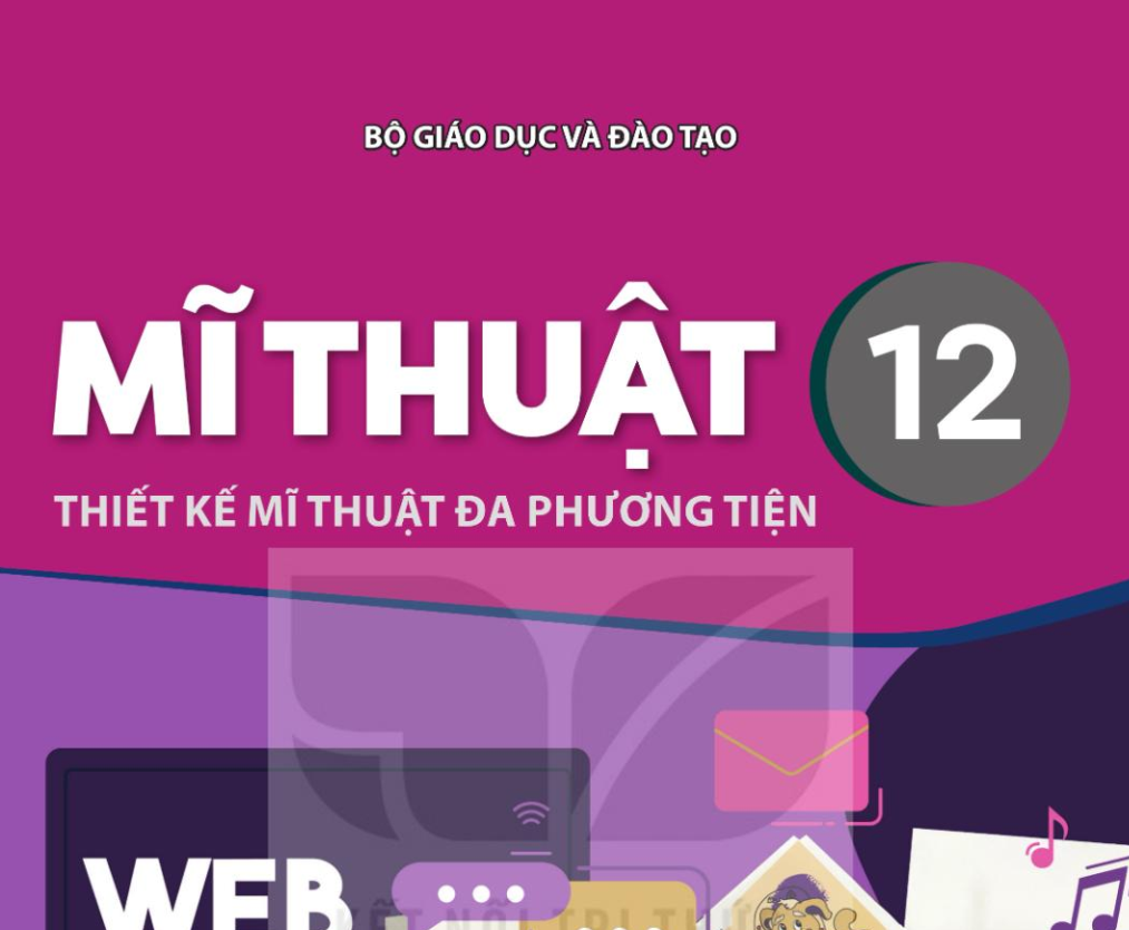 Sách giáo khoa Mĩ Thuật 12 - Thiết kế mĩ thuật đa phương tiện